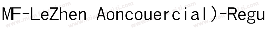 MF-LeZhen Aoncouercial)-Regular字体转换